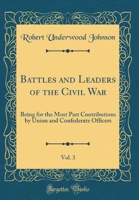 Battles and Leaders of the Civil War, Vol. 3 by Robert Underwood Johnson image