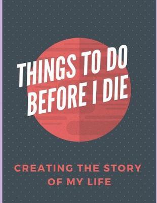 Things to do before I die by Lillian Lopez image