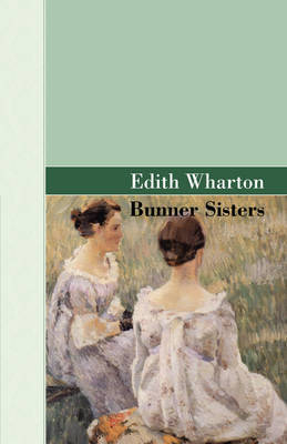 Bunner Sisters by Edith Wharton