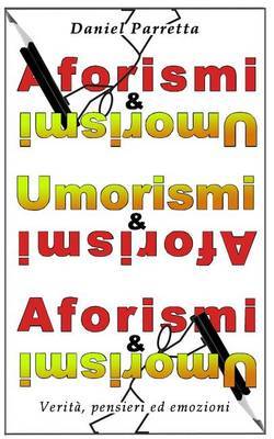 Aforismi & Umorismi on Paperback by Daniel Parretta Dp