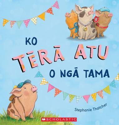 Ko Tera Atu O Nga Tama by Stephanie Thatcher image