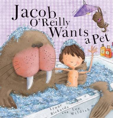 Jacob O'Reilly Wants a Pet on Hardback by Lynne Rickards