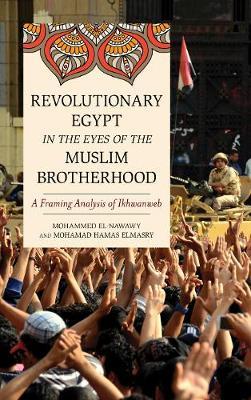 Revolutionary Egypt in the Eyes of the Muslim Brotherhood by Mohammed El-Nawawy image