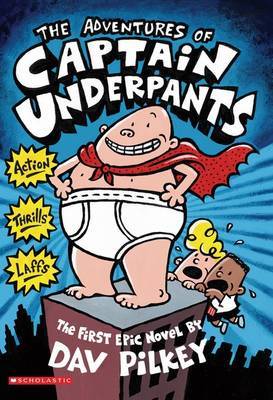 Captain Undepants: #1 Adventures of Captain Underpants by Dav Pilkey image