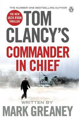Tom Clancy's Commander-in-Chief by Mark Greaney image
