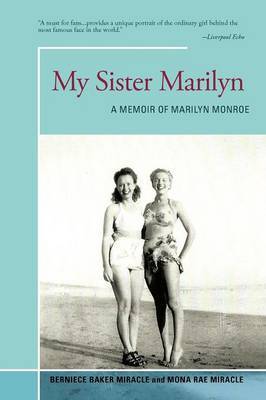 My Sister Marilyn by Bernice Baker Miracle