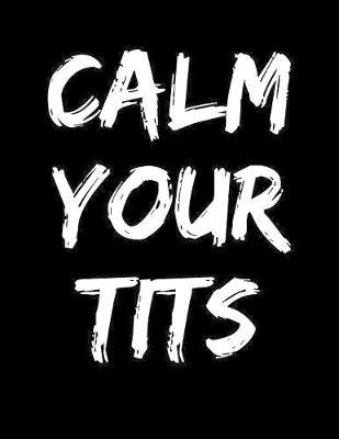 Calm Your Tits by Big Johnson image