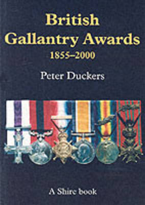 British Gallantry Awards, 1855-2000 by Peter Duckers image