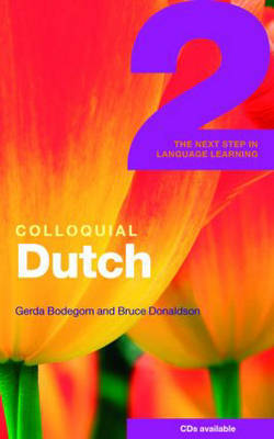 Colloquial Dutch 2: The Next Step in Language Learning by Gerda Bodegom image