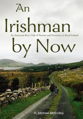 An Irishman by Now by R. Michael McEvilley image