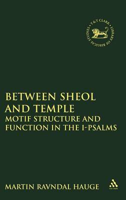 Between Sheol and Temple by Martin R. Hauge image