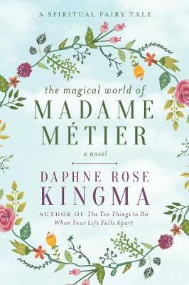 The Magical World of Madame Métier on Hardback by Daphne Rose Kingma