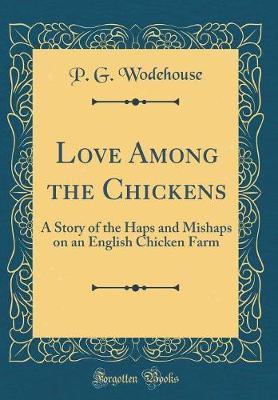 Love Among the Chickens by P.G. Wodehouse image
