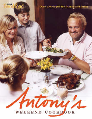 Antony's Weekend Cookbook by Antony Worrall Thompson image