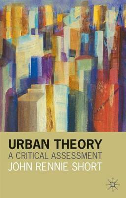 Urban Theory: A Critical Assessment by John Rennie Short image