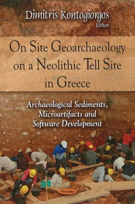 On Site Geoarchaeology on a Neolithic Tell Site in Greece by Dimitris Kontogiorgos image