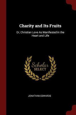 Charity and Its Fruits by Jonathan Edwards image