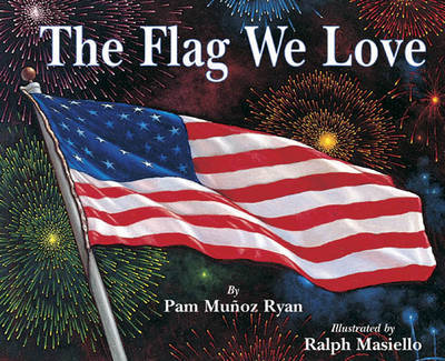 The Flag We Love on Hardback by Pam Munoz Ryan