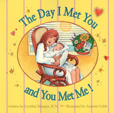 Day I Met You and You Met Me! by Cynthia Morgan image