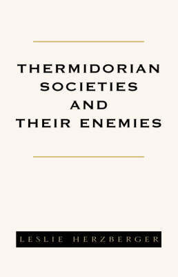 Thermidorian Societies and Their Enemies: Books I-III by Leslie Herzberger image