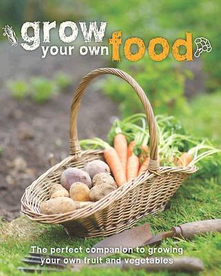 Grow Your Own Food on Hardback