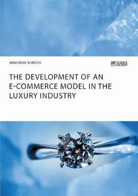 The Development of an E-Commerce Model in the Luxury Industry by Anastasia Sobolev image
