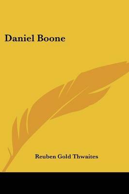 Daniel Boone by Reuben Gold Thwaites image