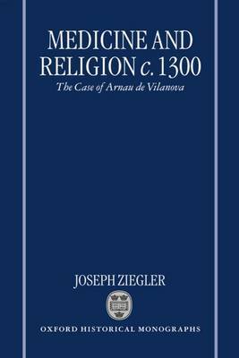 Medicine and Religion c.1300 by Joseph Ziegler image