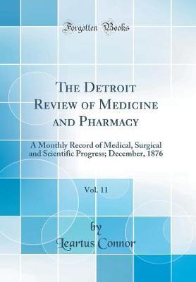 The Detroit Review of Medicine and Pharmacy, Vol. 11 by Leartus Connor image