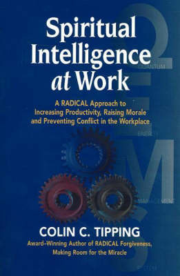 Spiritual Intelligence at Work by Colin C Tipping image