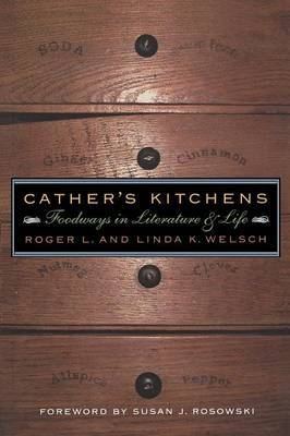 Cather's Kitchens by Linda K. Welsch