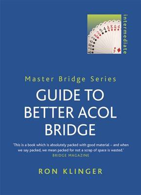 Guide To Better Acol Bridge by Ron Klinger image