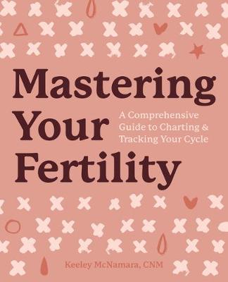Mastering Your Fertility by Keeley McNamara image
