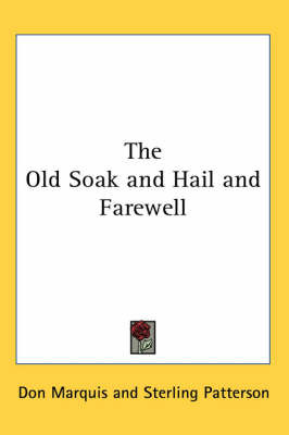 The Old Soak and Hail and Farewell by Don Marquis image