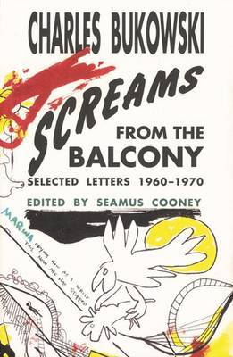 Screams from the Balcony by Charles Bukowski image
