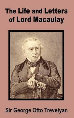 The Life and Letters of Lord Macaulay by George Otto Trevelyan image
