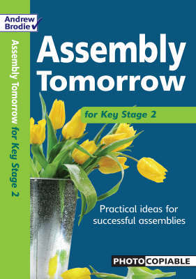 Assembly Tomorrow Key Stage 2 by Andrew Brodie image