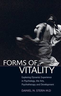 Forms of Vitality on Hardback by Daniel N. Stern