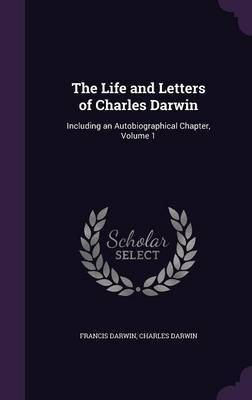 The Life and Letters of Charles Darwin by Francis Darwin image