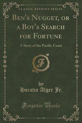 Ben's Nugget, or a Boy's Search for Fortune by Horatio Alger Jr. image