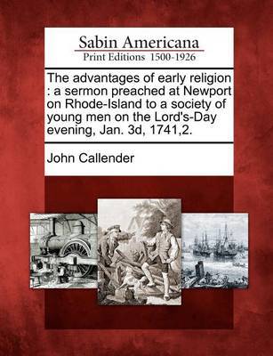 The Advantages of Early Religion by John Callender