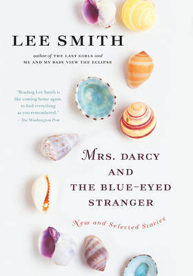 Mrs. Darcy and the Blue-Eyed Stranger by Lee Smith image