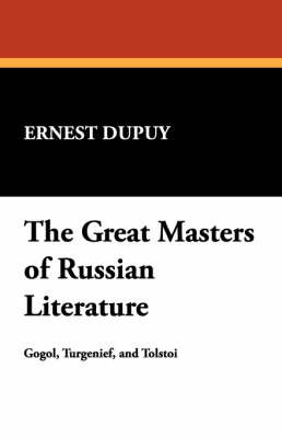 The Great Masters of Russian Literature by Ernest Dupuy image