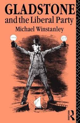 Gladstone and the Liberal Party by Michael J Winstanley image