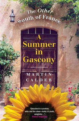 A Summer In Gascony by Martin Calder