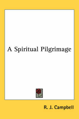 A Spiritual Pilgrimage on Paperback by R.J. Campbell