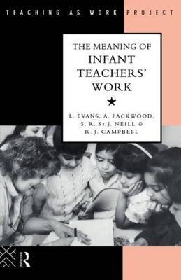 The Meaning of Infant Teachers' Work by Linda Evans image