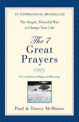 The 7 Great Prayers: For a Lifetime of Hope and Blessings by Paul McManus image
