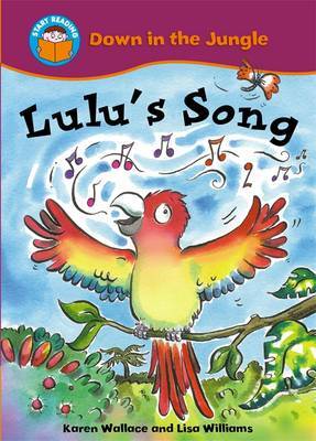 Start Reading: Down In The Jungle: Lulu's Song on Hardback by Karen Wallace