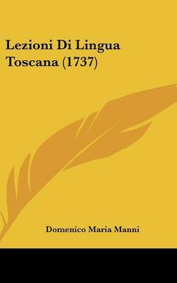 Lezioni Di Lingua Toscana (1737) by Domenico Maria Manni image